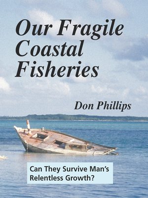 cover image of Our Fragile Coastal Fisheries